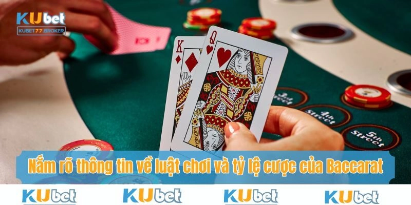 Nắm rõ luật chơi để nâng cao tỷ lệ thắng Baccarat