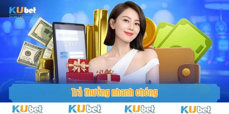 Nhà cái thanh toán tiền cược tốc độ nhanh chóng